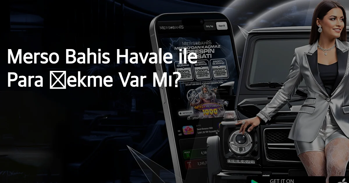 Merso Bahis Havale ile Para Çekme Var Mı?