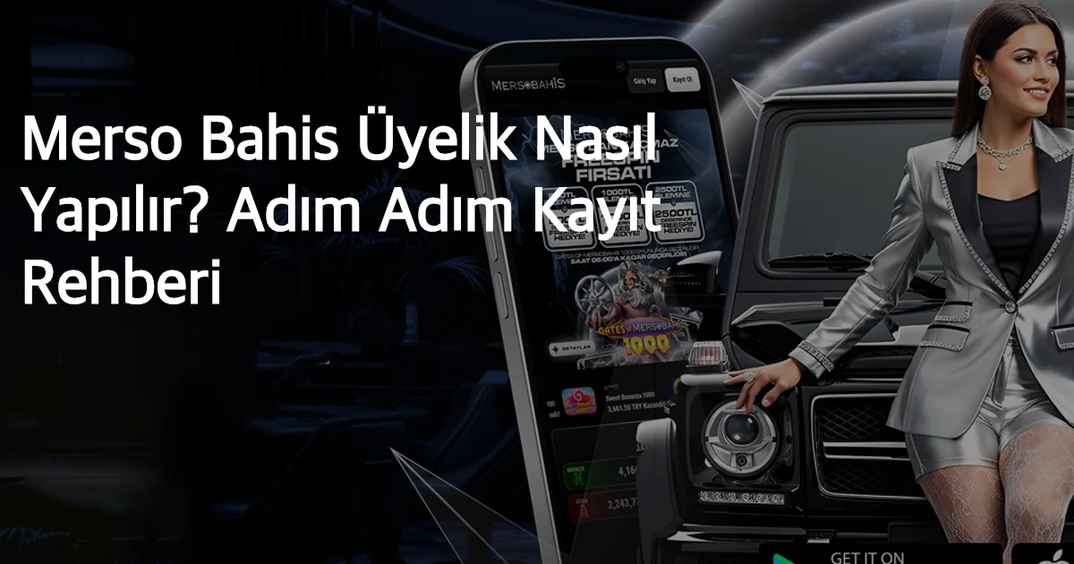 Merso Bahis Üyelik Nasıl Yapılır? Adım Adım Kayıt Rehberi