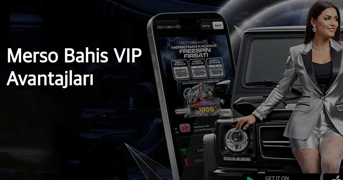 Merso Bahis VIP Avantajları