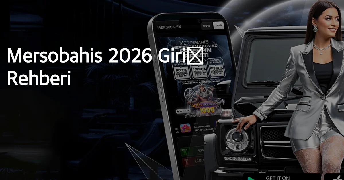 Mersobahis 2026 Giriş Rehberi