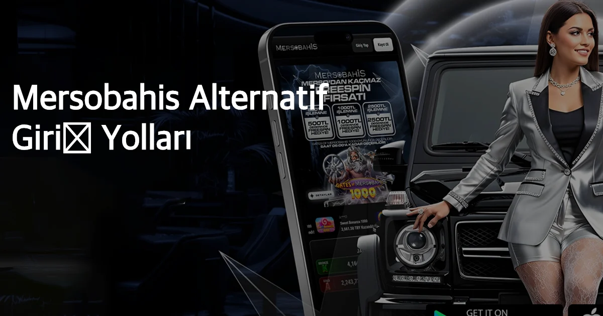 Mersobahis Alternatif Giriş Yolları